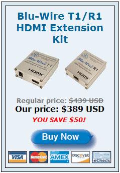 Order your Blu-Wire T1/R1 HDMI Extension Kit